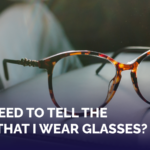 Do I Need to Tell the DVLA I Wear Glasses?