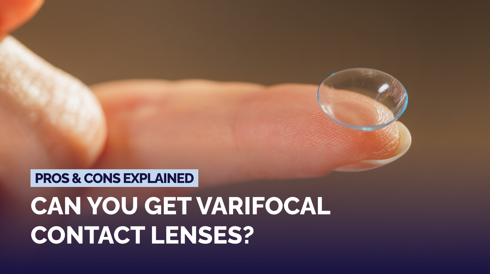 Can You Get Varifocal Contact Lenses?