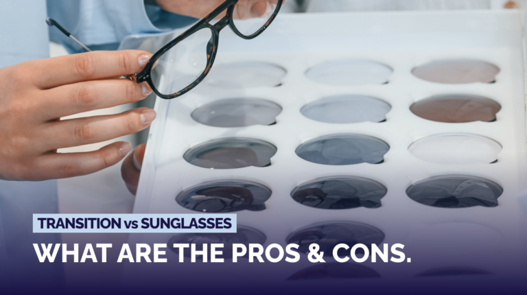 Transition Lenses vs Prescription Sunglasses: Pros and Cons